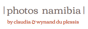logo photos-namibia.com
PHOTOS NAMIBIA
by claudia & wynand du plessis logo photos-namibia.com
PHOTOS NAMIBIA
by claudia & wynand du plessis